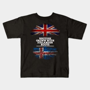 British Grown With Icelander Roots - Gift for Icelander With Roots From Iceland Kids T-Shirt